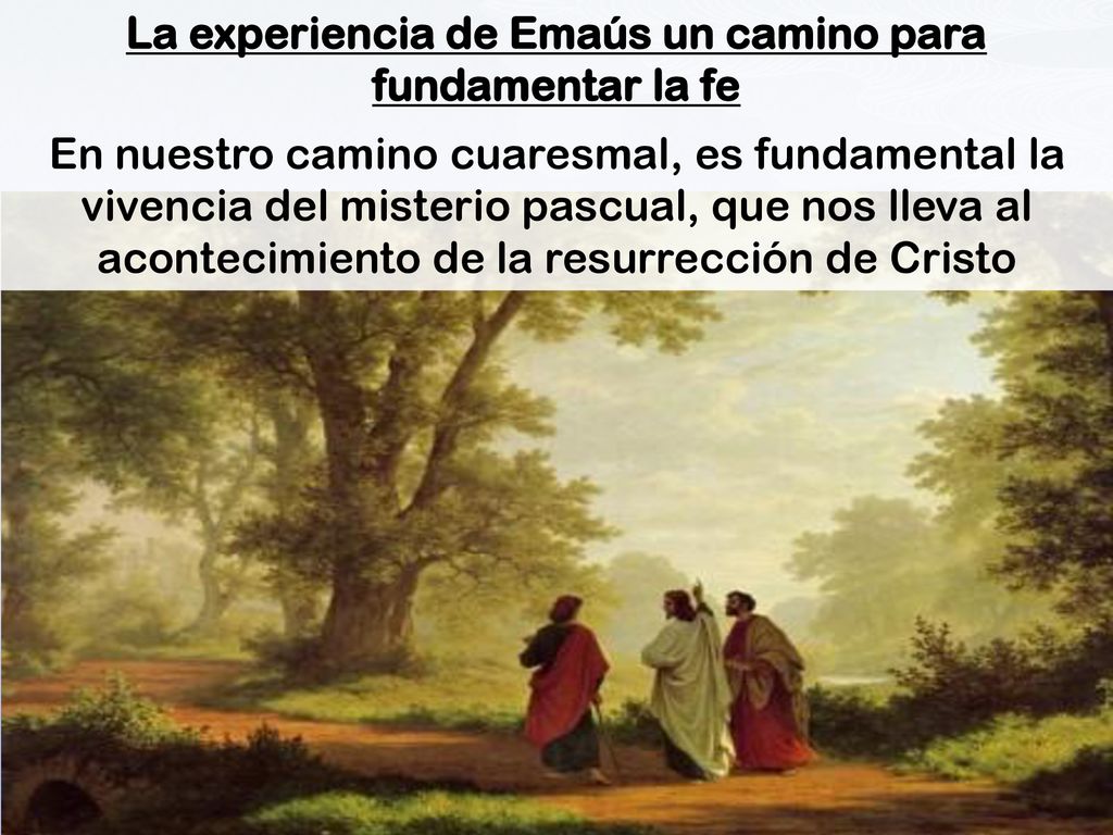 La experiencia de Emaús un camino para fundamentar la fe