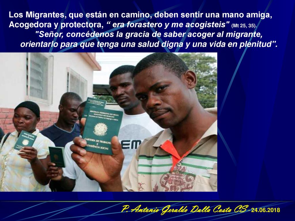 Señor, concédenos la gracia de saber acoger al migrante,