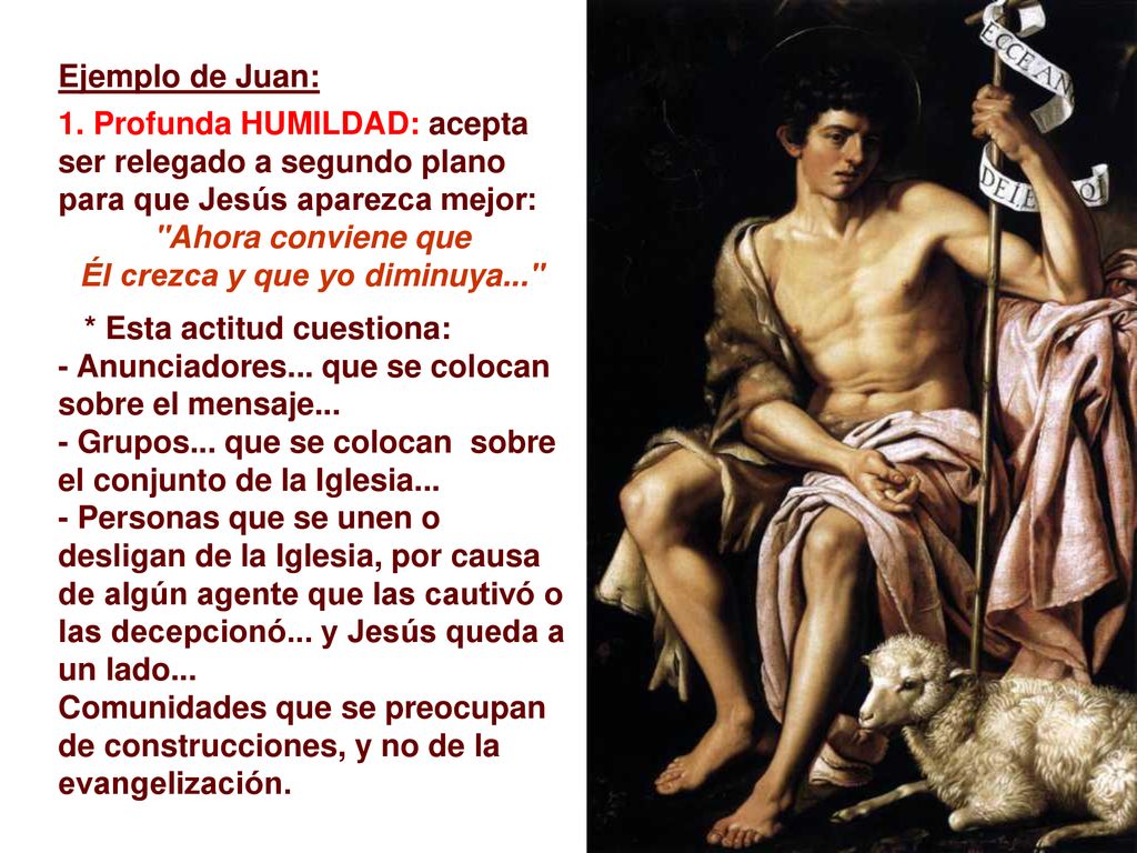 Ahora conviene que Él crezca y que yo diminuya...