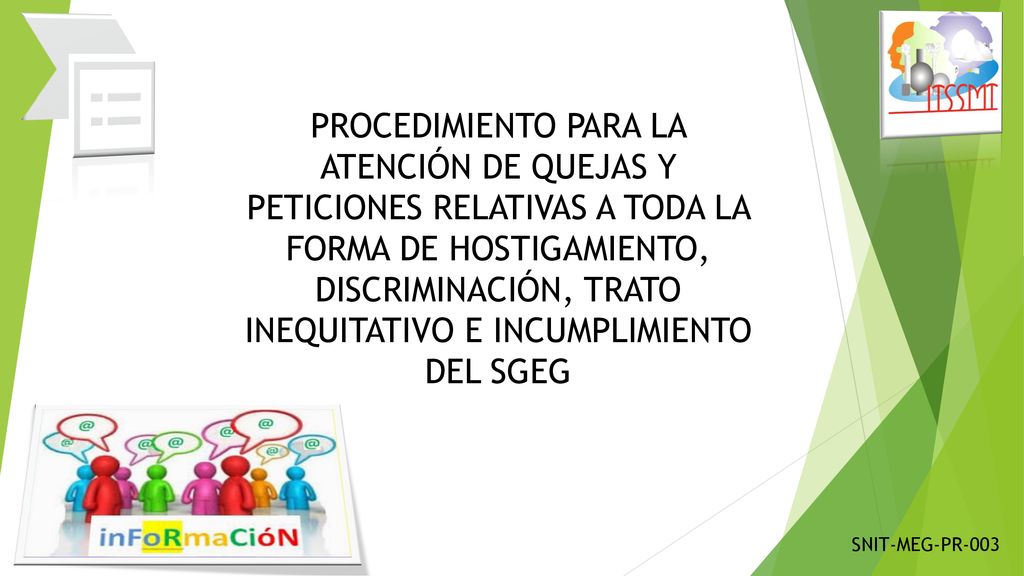 PROCEDIMIENTO PARA LA ATENCIÓN DE QUEJAS Y PETICIONES RELATIVAS A TODA LA FORMA DE HOSTIGAMIENTO, DISCRIMINACIÓN, TRATO INEQUITATIVO E INCUMPLIMIENTO DEL SGEG