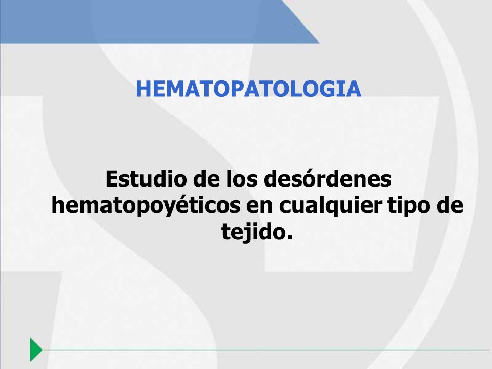 Estudio de los desórdenes hematopoyéticos en cualquier tipo de tejido.