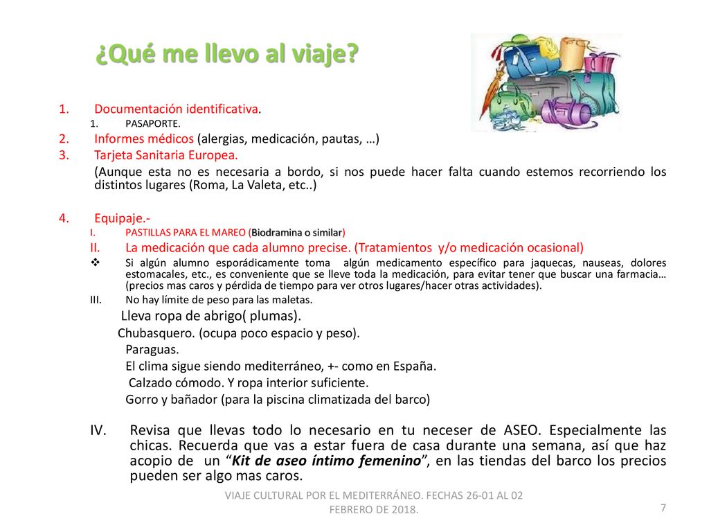 ¿Qué me llevo al viaje Documentación identificativa. PASAPORTE. Informes médicos (alergias, medicación, pautas, …)