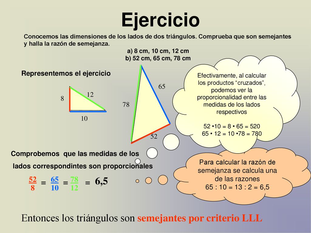 Para calcular la razón de semejanza se calcula una de las razones