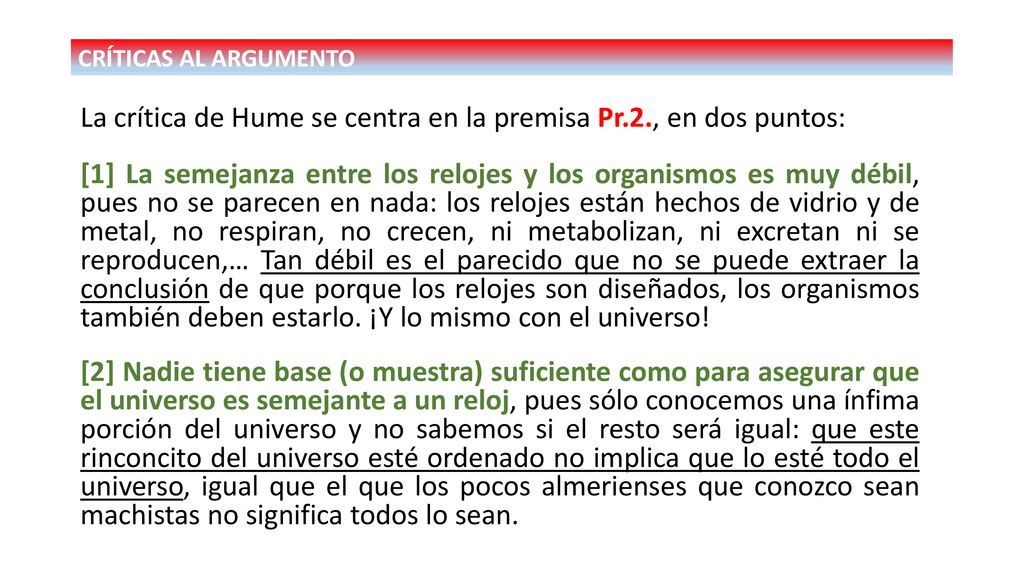 La crítica de Hume se centra en la premisa Pr.2., en dos puntos: