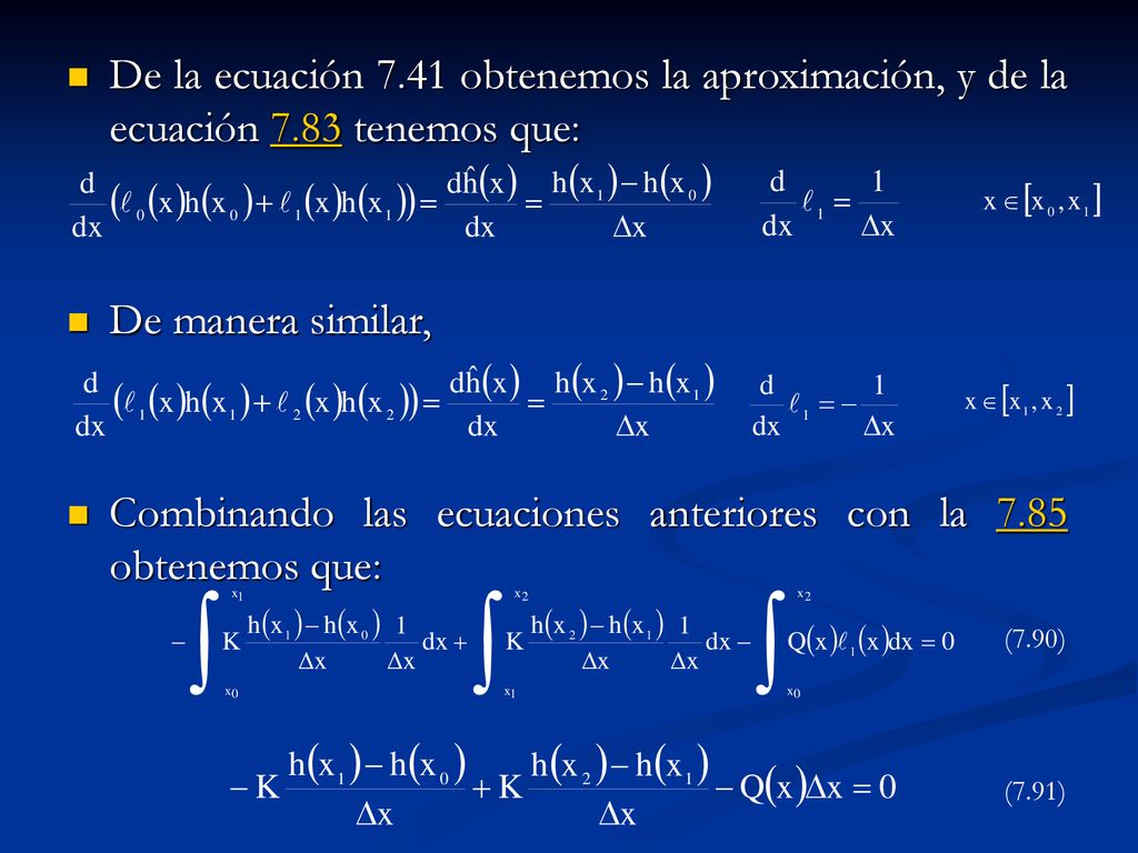 Combinando las ecuaciones anteriores con la 7.85 obtenemos que: