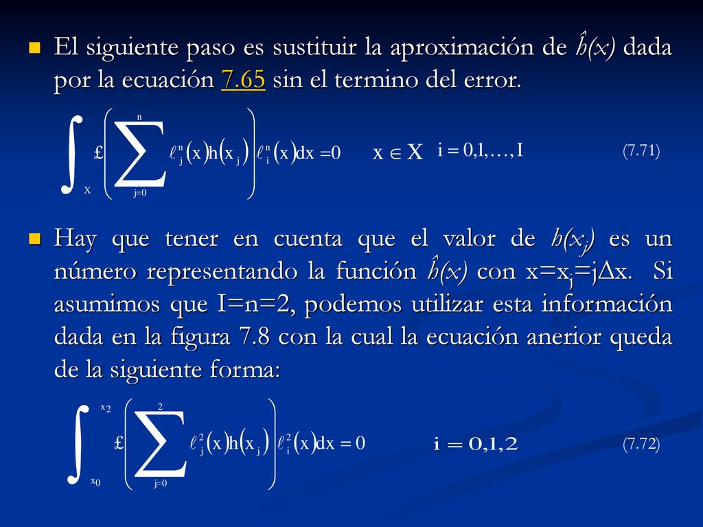 El siguiente paso es sustituir la aproximación de ĥ(x) dada por la ecuación 7.65 sin el termino del error.