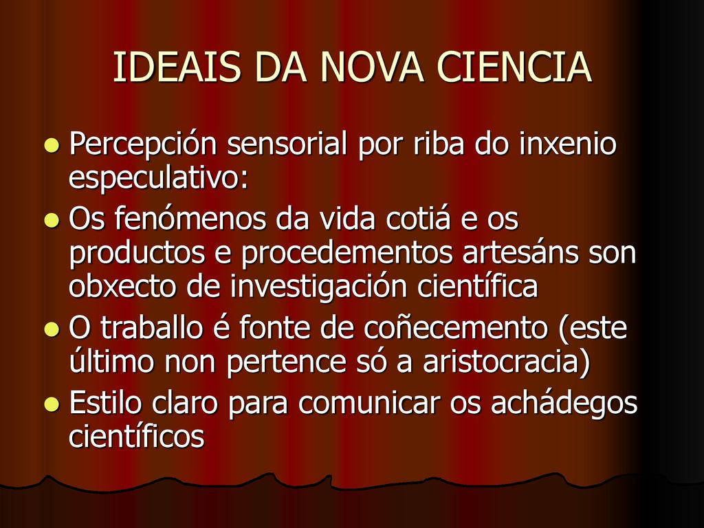 IDEAIS DA NOVA CIENCIA Percepción sensorial por riba do inxenio especulativo: