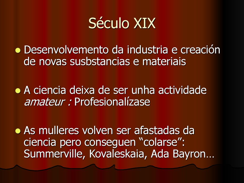 Século XIX Desenvolvemento da industria e creación de novas susbstancias e materiais.