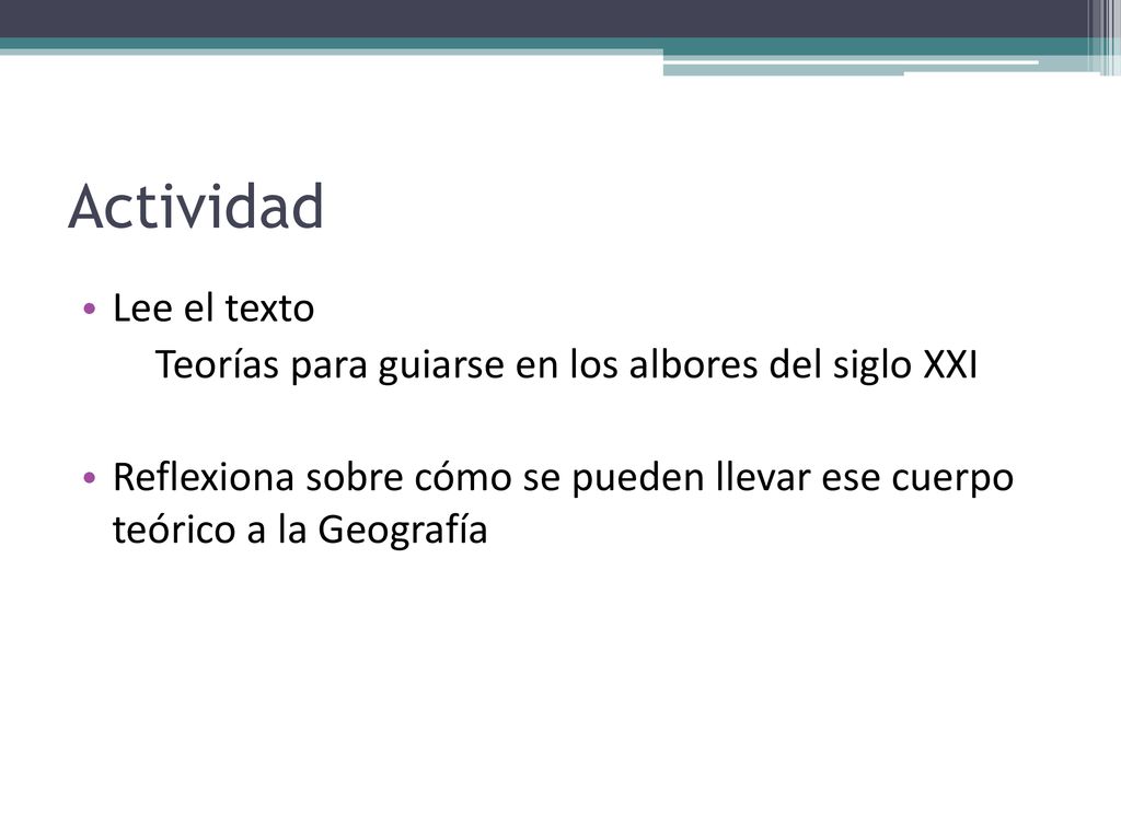 Teorías para guiarse en los albores del siglo XXI