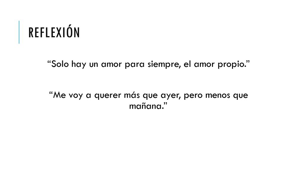 Reflexión Solo hay un amor para siempre, el amor propio.