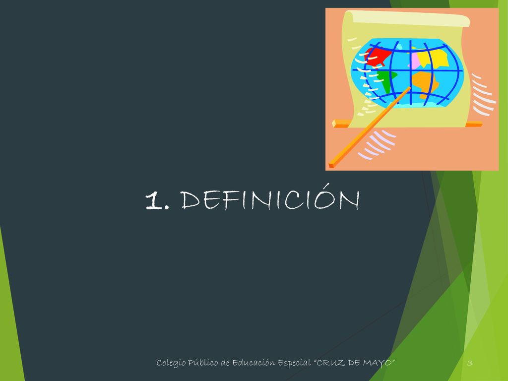 1. DEFINICIÓN Colegio Público de Educación Especial CRUZ DE MAYO 3