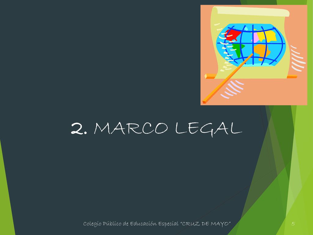 2. MARCO LEGAL Colegio Público de Educación Especial CRUZ DE MAYO 5