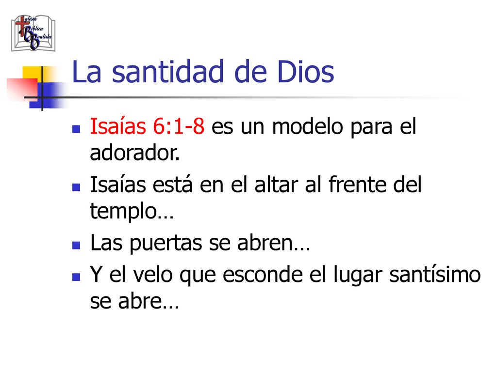 La santidad de Dios Isaías 6:1-8 es un modelo para el adorador.