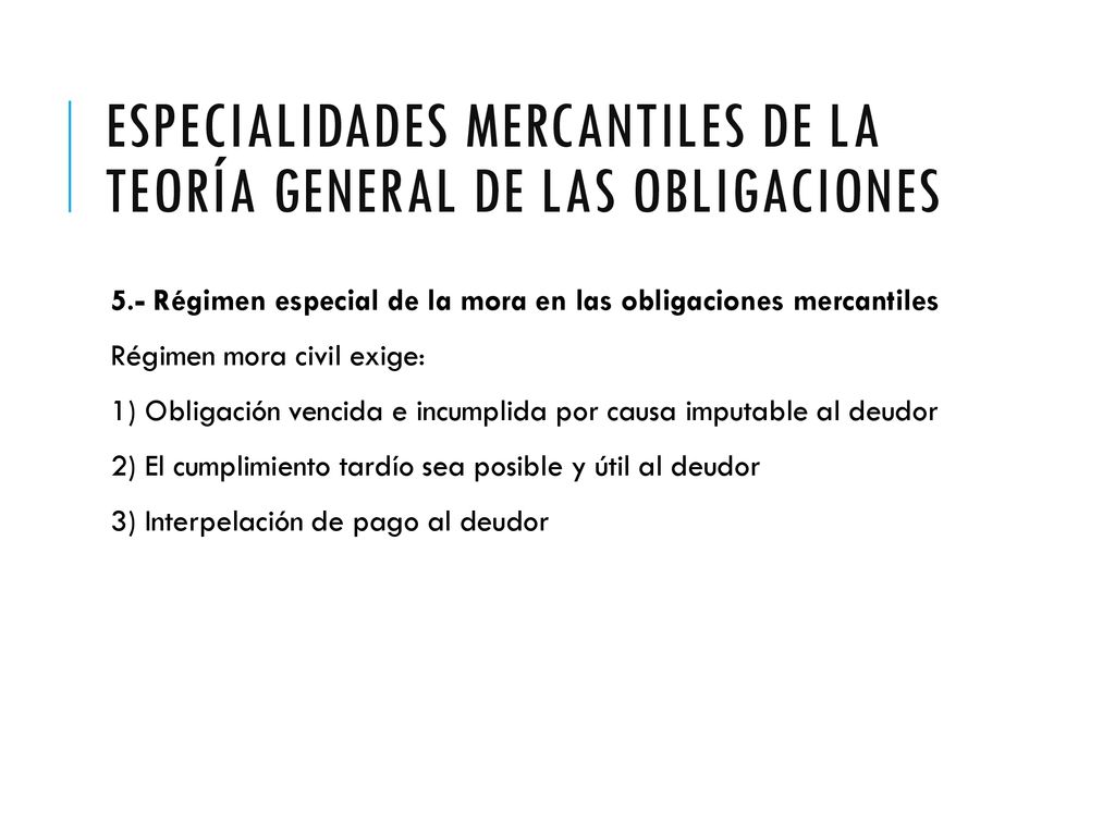 Especialidades mercantiles de la teoría general de las obligaciones