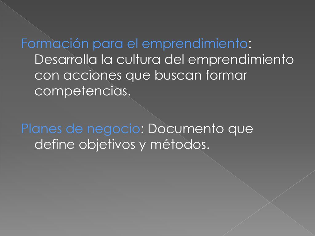 Formación para el emprendimiento: Desarrolla la cultura del emprendimiento con acciones que buscan formar competencias.