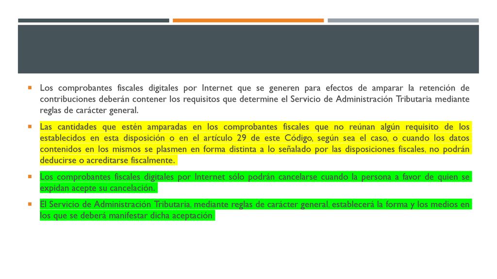 Los comprobantes fiscales digitales por Internet que se generen para efectos de amparar la retención de contribuciones deberán contener los requisitos que determine el Servicio de Administración Tributaria mediante reglas de carácter general.