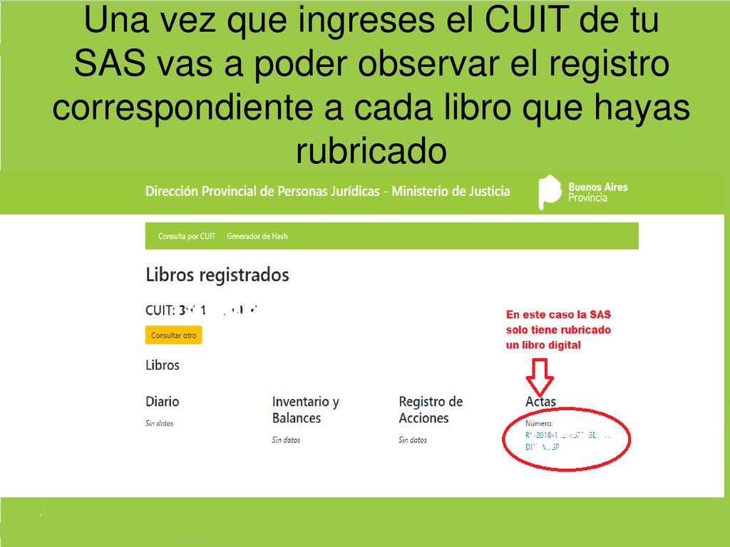 Una vez que ingreses el CUIT de tu SAS vas a poder observar el registro correspondiente a cada libro que hayas rubricado