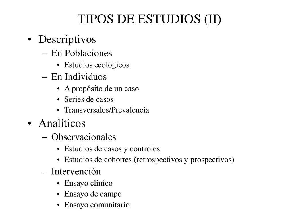 TIPOS DE ESTUDIOS (II) Descriptivos Analíticos En Poblaciones