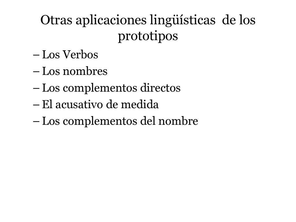 Otras aplicaciones lingüísticas de los prototipos