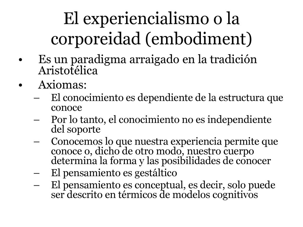 El experiencialismo o la corporeidad (embodiment)