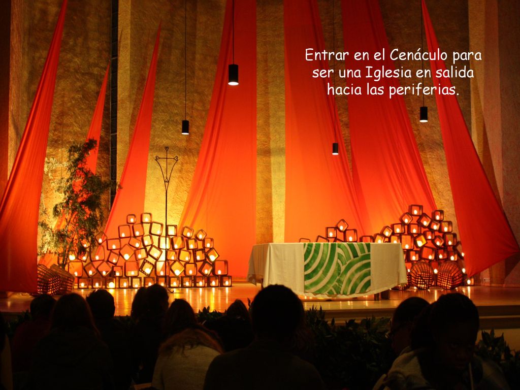 Entrar en el Cenáculo para ser una Iglesia en salida hacia las periferias.