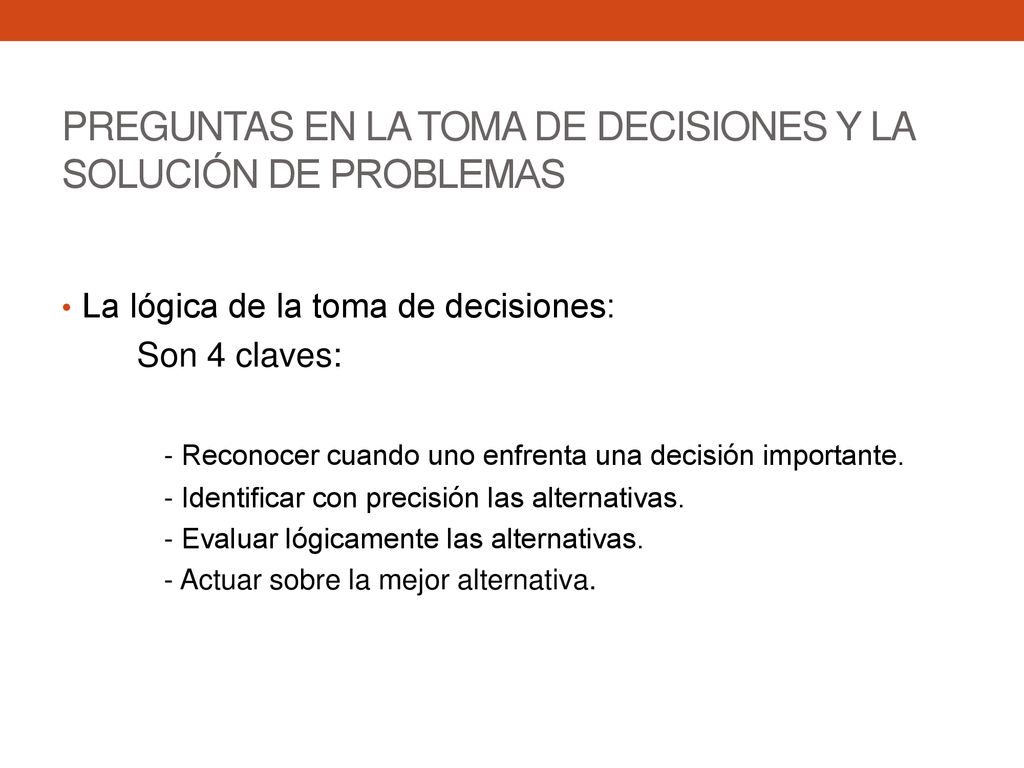 PREGUNTAS EN LA TOMA DE DECISIONES Y LA SOLUCIÓN DE PROBLEMAS