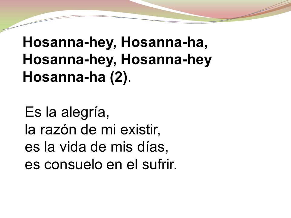 Hosanna-hey, Hosanna-ha,