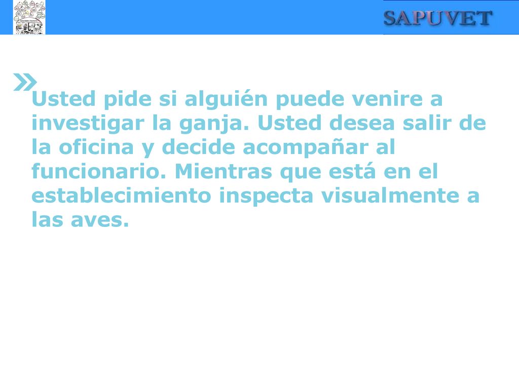 Usted pide si alguién puede venire a investigar la ganja