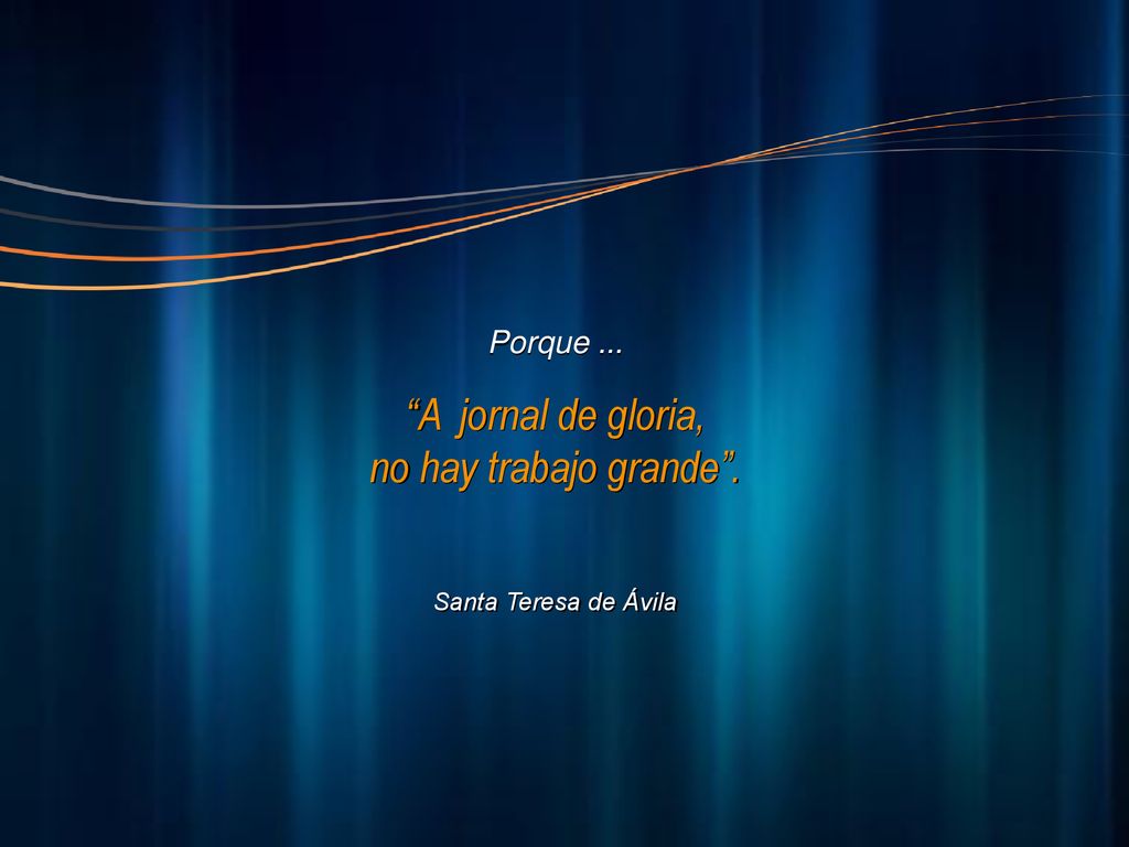 A jornal de gloria, no hay trabajo grande . Porque ...
