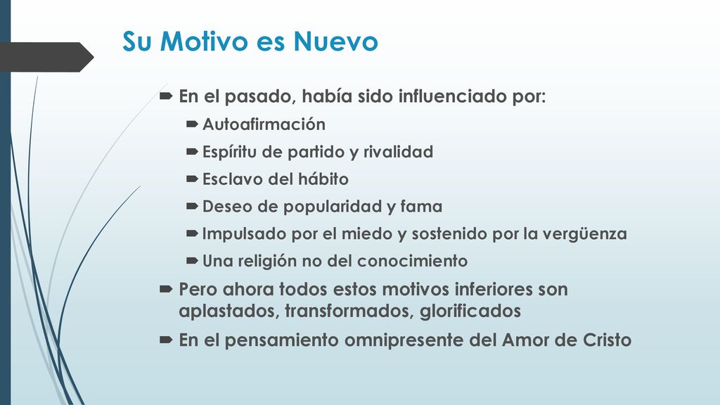 Su Motivo es Nuevo En el pasado, había sido influenciado por: