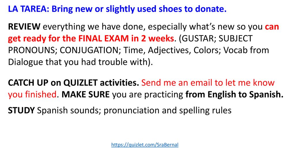 LA TAREA: Bring new or slightly used shoes to donate.