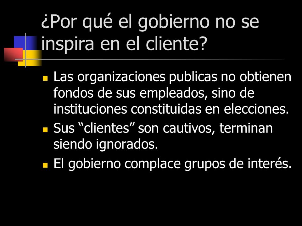 ¿Por qué el gobierno no se inspira en el cliente