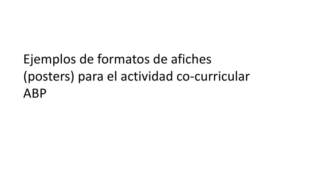 Ejemplos de formatos de afiches (posters) para el actividad co-curricular ABP