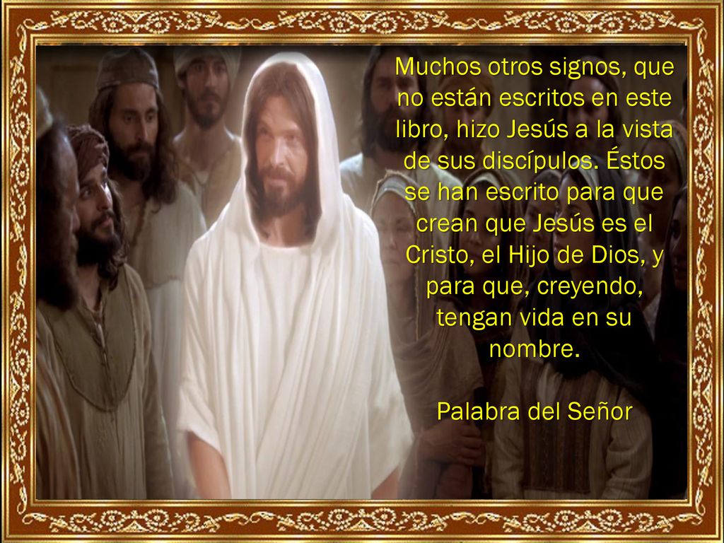 Muchos otros signos, que no están escritos en este libro, hizo Jesús a la vista de sus discípulos. Éstos se han escrito para que crean que Jesús es el Cristo, el Hijo de Dios, y para que, creyendo, tengan vida en su nombre.