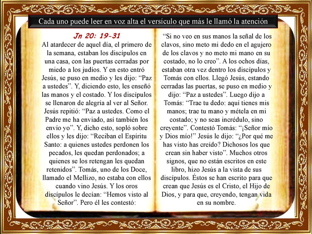 Cada uno puede leer en voz alta el versículo que más le llamó la atención
