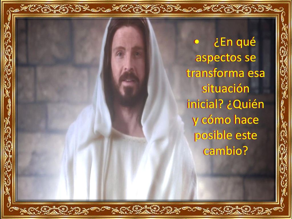 •. ¿En qué aspectos se transforma esa situación inicial