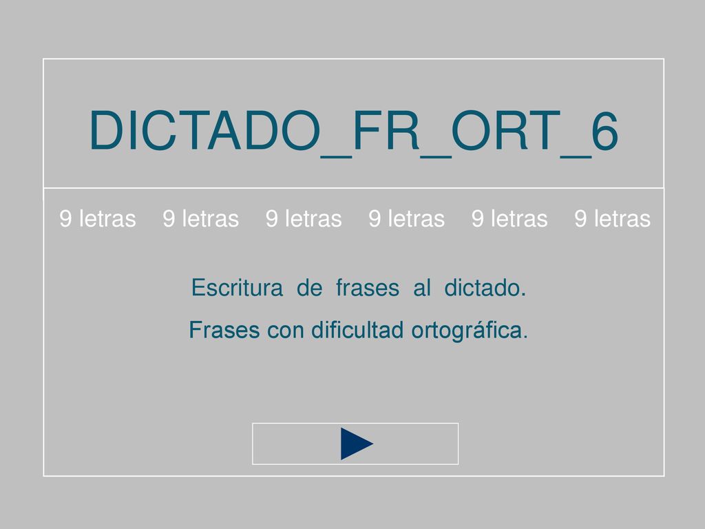 DICTADO_FR_ORT_6 9 letras 9 letras 9 letras 9 letras 9 letras 9 letras