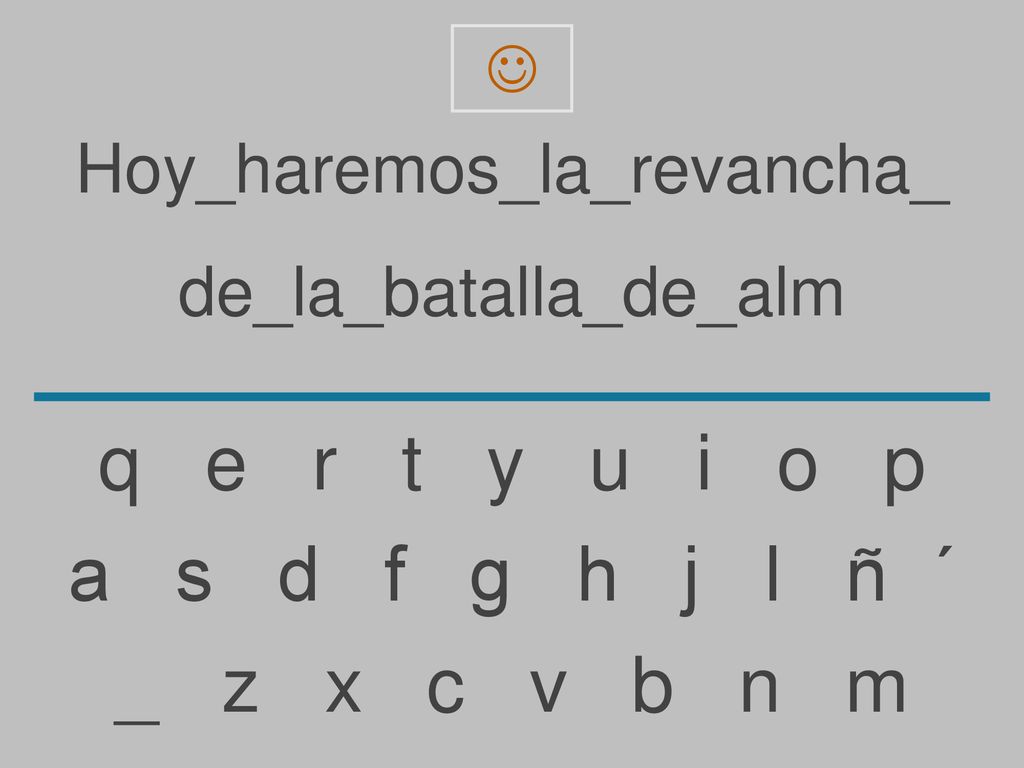 q e r t y u i o p a s d f g h j l ñ ´ _ z x c v b n m