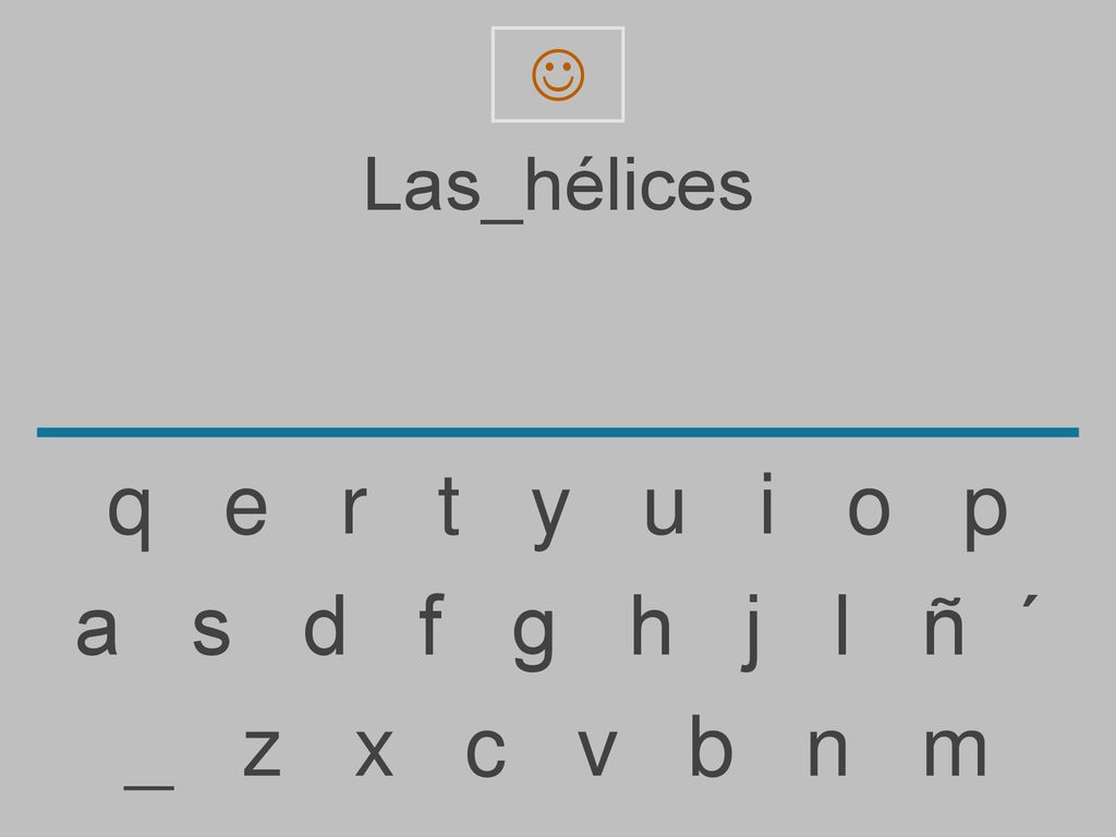  Las_hélices. q e r t y u i o p.