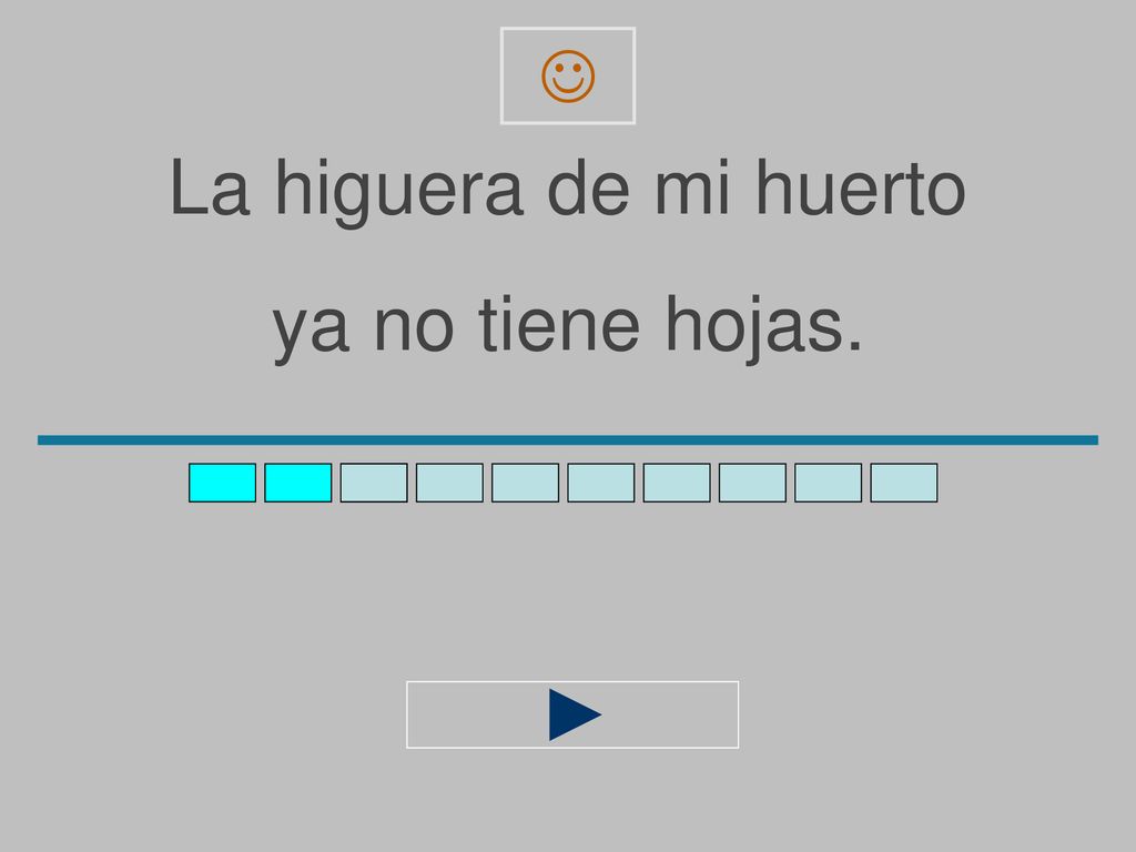  La higuera de mi huerto ya no tiene hojas.