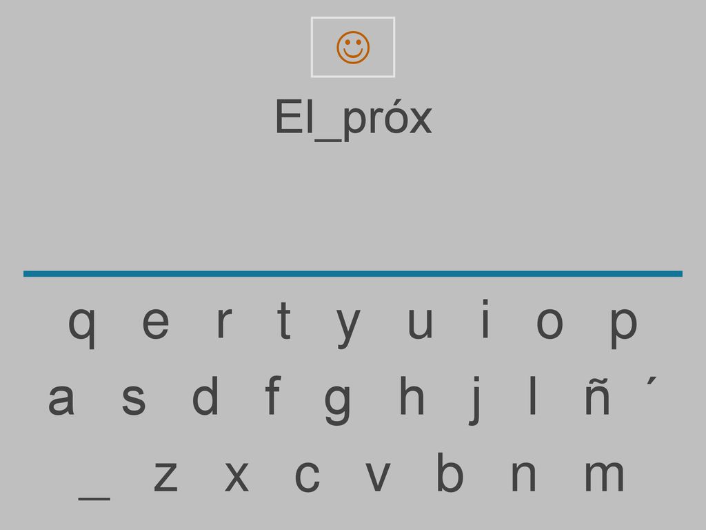  El_próx. q e r t y u i o p.