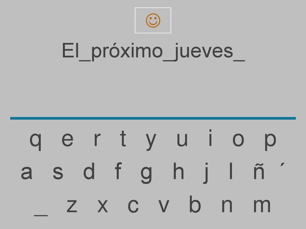 q e r t y u i o p a s d f g h j l ñ ´ _ z x c v b n m