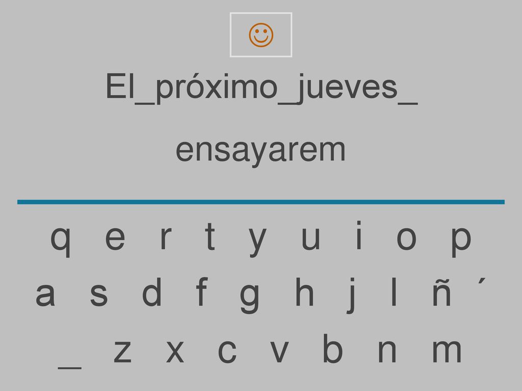 q e r t y u i o p a s d f g h j l ñ ´ _ z x c v b n m