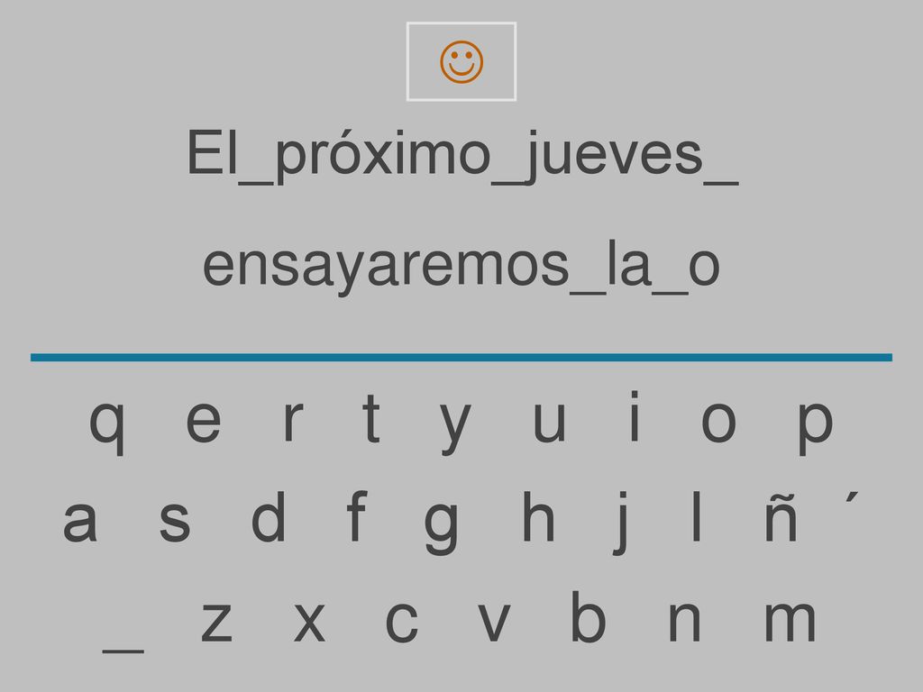 q e r t y u i o p a s d f g h j l ñ ´ _ z x c v b n m