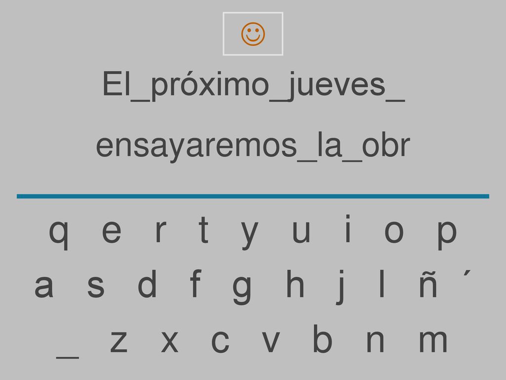 q e r t y u i o p a s d f g h j l ñ ´ _ z x c v b n m