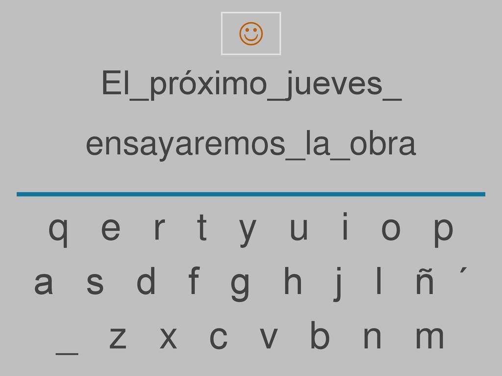 q e r t y u i o p a s d f g h j l ñ ´ _ z x c v b n m
