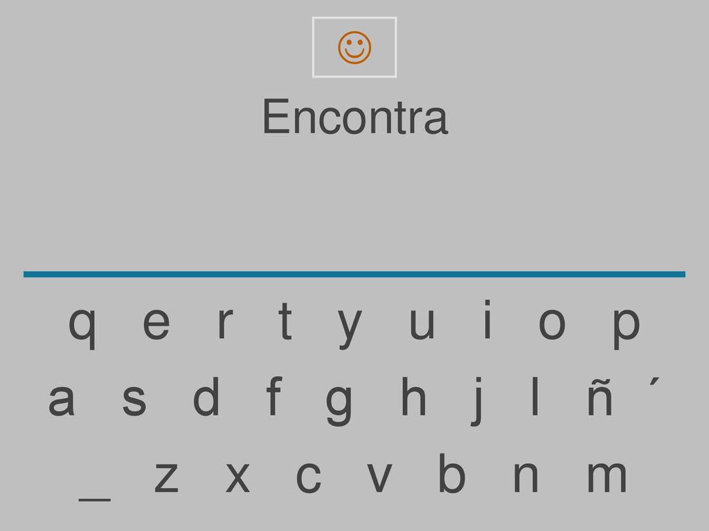  Encontra. q e r t y u i o p.