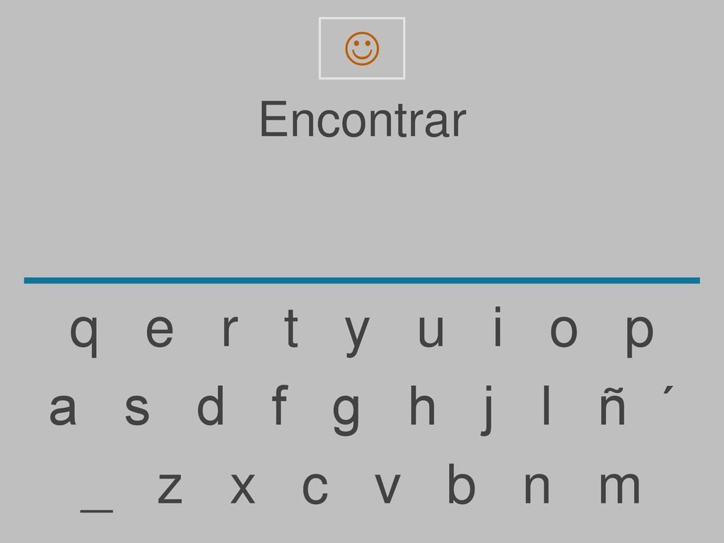  Encontrar. q e r t y u i o p.