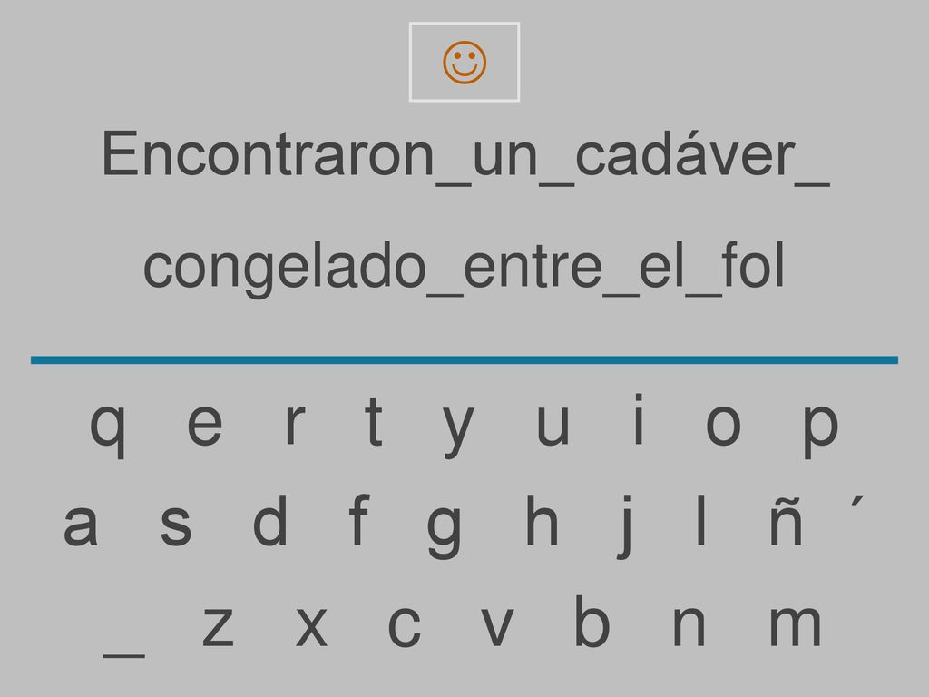 q e r t y u i o p a s d f g h j l ñ ´ _ z x c v b n m