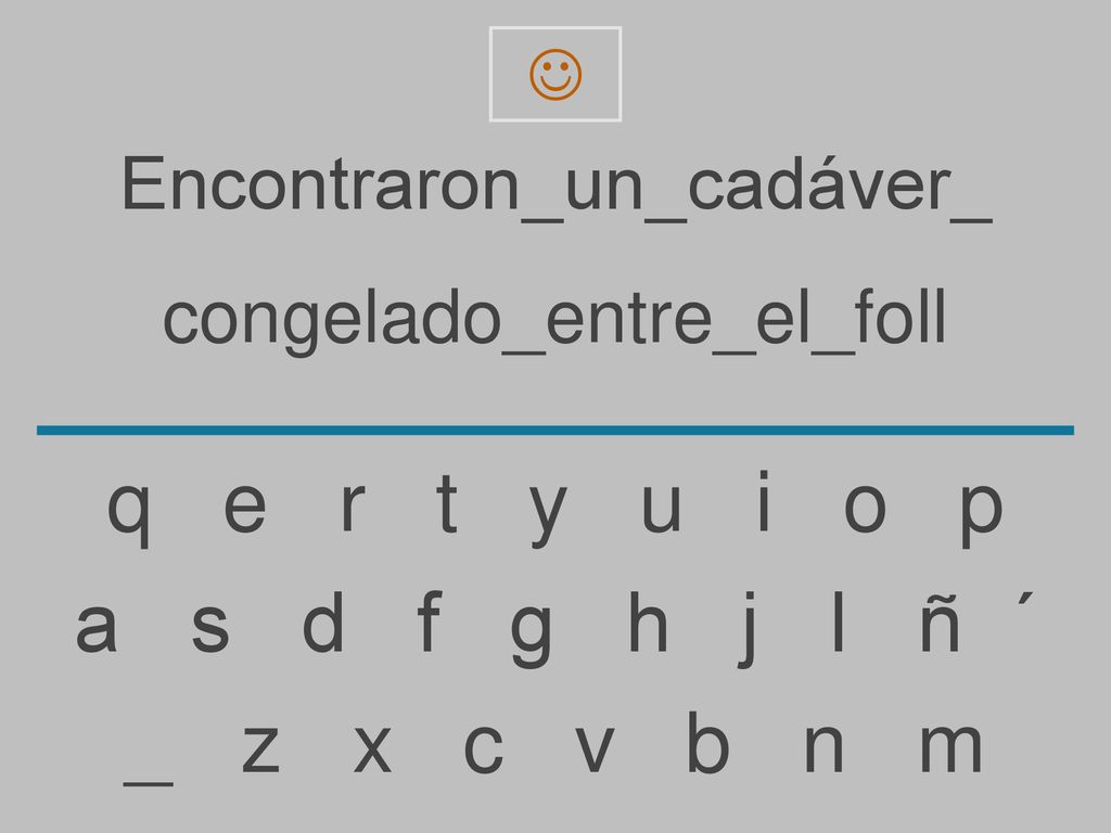 q e r t y u i o p a s d f g h j l ñ ´ _ z x c v b n m